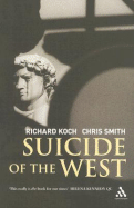 Suicide of the West - Koch, Richard, and Smith, Chris, (ra