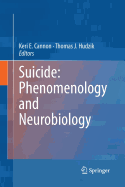 Suicide: Phenomenology and Neurobiology