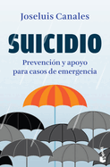 Suicidio: Prevencin Y Apoyo Para Casos de Emergencia / Suicide