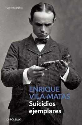 Suicidios Ejemplares / Model Suicides - Vila-Matas, Enrique