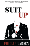 Suit Up!: Time to put your big kid pants on and get ready for your first taste of freedom