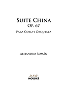 Suite China, Op. 67: para Coro y Orquesta