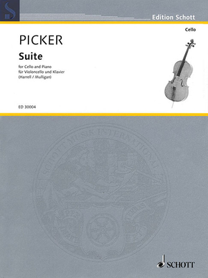 Suite for Cello and Piano - Picker, Tobias (Composer), and Harrell, Lynn (Editor), and Mulligan, Simon (Editor)