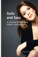 Suits and Sass: A Journey of Resilience, Hilarity, and Success