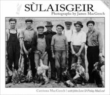 Sulaisgeir: Photographs by James MacGeoch - MacGeoch, Catriona, and Love, John, and MacLeod, Finlay