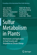 Sulfur Metabolism in Plants: Mechanisms and Applications to Food Security and Responses to Climate Change