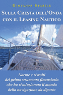 Sulla Cresta dell'Onda con il Leasing Nautico: Norme e risvolti del primo strumento finanziario che ha rivoluzionato il mondo della navigazione da diporto