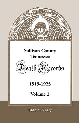 Sullivan County, Tennessee, Death Records: Volume 2, 1919-1925 - Nikazy, Eddie M