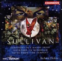 Sullivan: Symphony in E major 'Irish'; Overture In Memoriam; Suite from 'The Tempest' - BBC Philharmonic Orchestra; Richard Hickox (conductor)