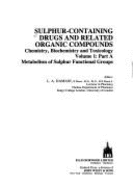 Sulphur-containing Drugs and Related Organic Compounds: Metabolism of Sulphur-functional Groups: Chemistry, Biochemistry and Toxicology