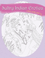 Sultry Indian Erotica: Exotic Adult Coloring