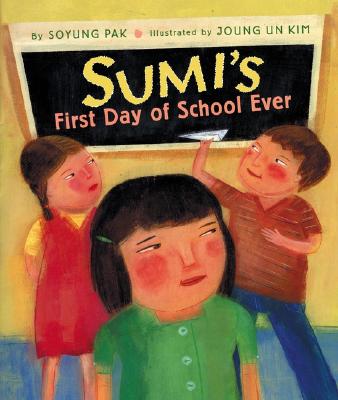 Sumi's First Day of School Ever - Pak, Soyung