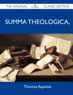 Summa Theologica, Part I (Prima Pars) - The Original Classic Edition