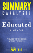 Summary & Analysis of Educated: A Memoir - A Guide to the Book by Tara Westover