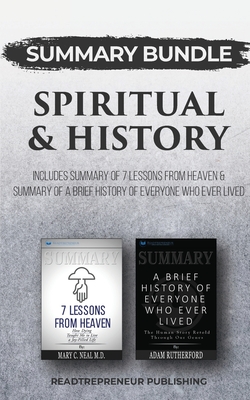 Summary Bundle: Spiritual & History - Readtrepreneur Publishing: Includes Summary of 7 Lessons from Heaven & Summary of A Brief History of Everyone Who Ever Lived - Publishing, Readtrepreneur