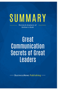 Summary: Great Communication Secrets of Great Leaders: Review and Analysis of Baldoni's Book