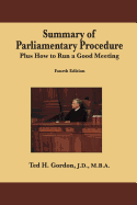 Summary of Parliamentary Procedure: Plus How to Run a Good Meeting