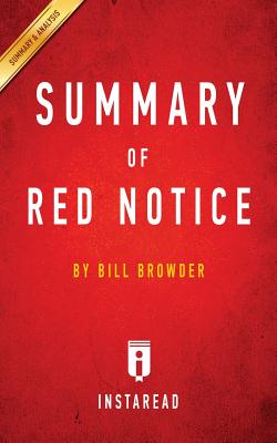 Summary of Red Notice: by Bill Browder Includes Analysis - Summaries, Instaread
