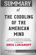 Summary of the Coddling of the American Mind by Greg Lukianoff: Conversation Starters