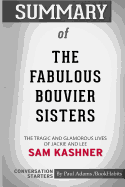 Summary of the Fabulous Bouvier Sisters by Sam Kashner: Conversation Starters