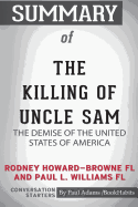 Summary of the Killing of Uncle Sam by Rodney Howard-Browne FL and Paul L. Williams FL: Conversation Starters