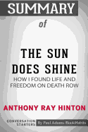 Summary of the Sun Does Shine: How I Found Life and Freedom on Death Row by Anthony Ray Hinton: Conversation Starters