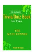 Summary Trivia/Quiz for Fans- The Maze Runner