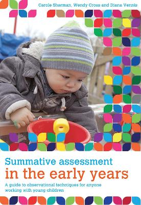 Summative Assessment in the Early Years - Sharman, Carole, and Cross, Wendy, and Vennis, Diana