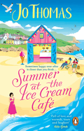 Summer at the Ice Cream Caf: Brand-new for 2023: A perfect feel-good summer romance from the bestselling author