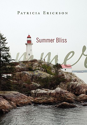 Summer Bliss - Erickson, Patricia, Dr.