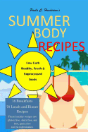 Summer Body Recipes: My Best Collection of Low Carb, Healthy & Fresh Unprocessed Food Recipes