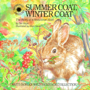 Summer Coat, Winter Coat: The Story of a Snowshoe Hare - Boyle, Doe