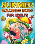 Summer Coloring Books: An Adult Coloring Book
