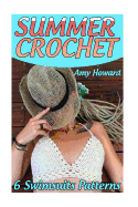 Summer Crochet: 6 Swimsuits Patterns: (Crochet Patterns, Crochet Stitches)