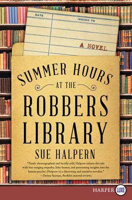 Summer Hours at the Robbers Library - Halpern, Sue