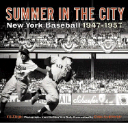 Summer in the City: New York Baseball 1947-1957