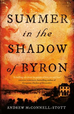 Summer in the Shadow of Byron - Stott, Andrew McConnell