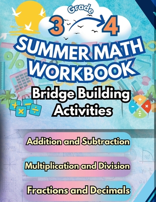 Summer Math Workbook 3-4 Grade Bridge Building Activities: 3rd to 4th Grade Summer Essential Skills Practice Worksheets - Bridge Building, Summer