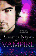 Summer Nights with a Vampire: Vampires in Paradise / Immortal / a Vampire's Vindication / Vampire Lover / Vampire in Her Mysts - Shayne, Maggie, and Child, Maureen, and Morgan, Alexis