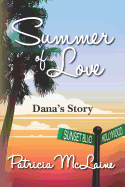 Summer of Love: Dana's Story