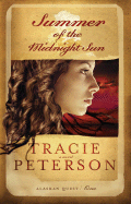 Summer of the Midnight Sun - Peterson, Tracie