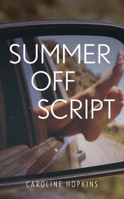 Summer Off Script - Hopkins, Caroline