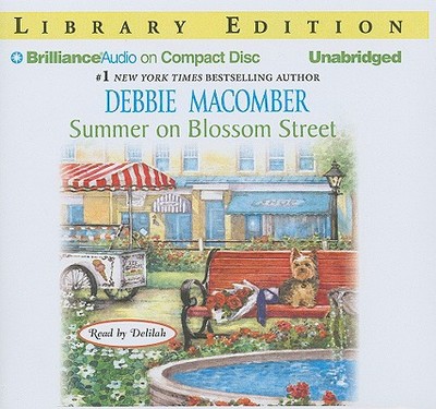 Summer on Blossom Street - Macomber, Debbie, and Delilah (Read by)