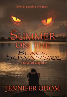 Summer on the Black Suwannee - Odom, Jennifer