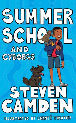 Summer School and Cyborgs - Camden, Steven