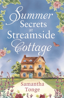 Summer Secrets at Streamside Cottage - Tonge, Samantha