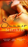 Summer Sheikhs: Sheikh's Betrayal / Breaking the Sheikh's Rules / Innocent in the Sheikh's Harem - Sellers, Alexandra, and Green, Abby, and Kaye, Marguerite