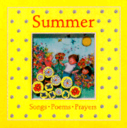 Summer: Songs, Poems, Prayers