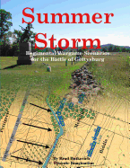 Summer Storm: Regimental Wargame Scenarios for the Battle of Gettysburg