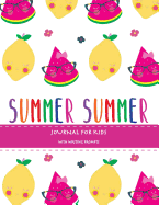 Summer: Summer Journal for Kids with Writing Prompts, Interactive Diary Scrapbook, Summer Bucket List Journal, Ages 8-12